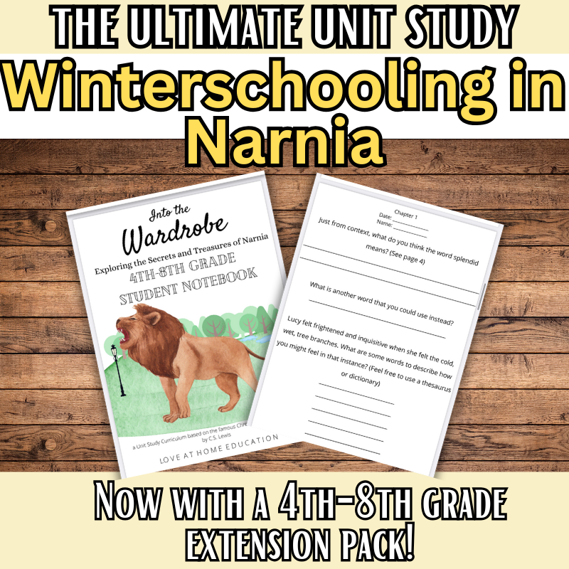 The Ultimate Unit Study- Winterschooling Edition- Novel Study based on The Lion, The Witch, and The Wardrobe- K-8th