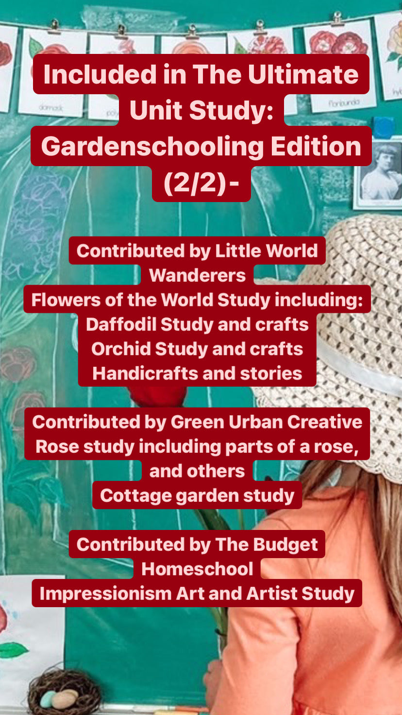 Gardenschooling Edition (The Ultimate Unit Study) (Grades PreK-6) Based on the Secret Garden by Frances Hodgson Burnett