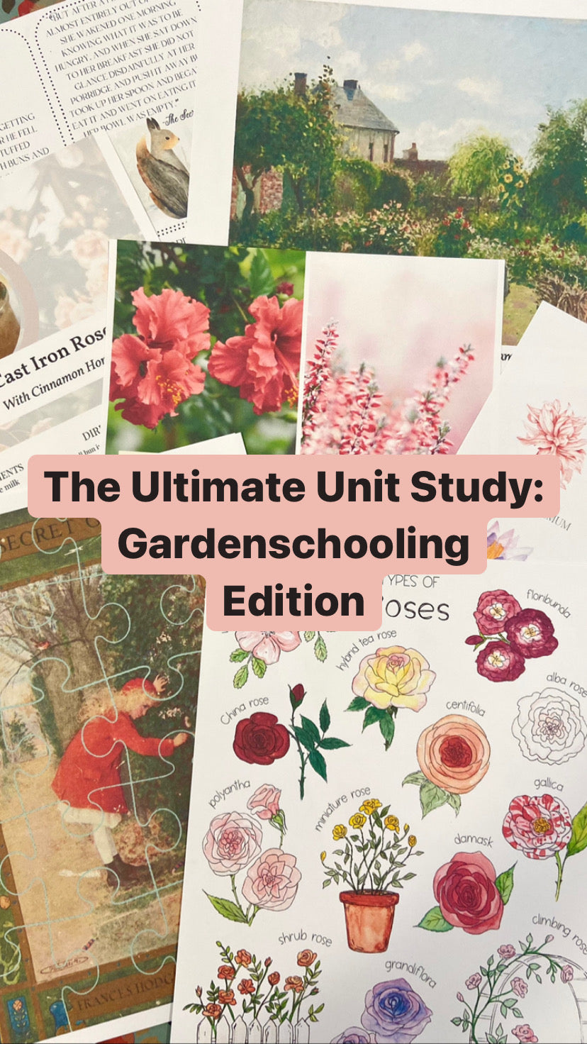 Gardenschooling Edition (The Ultimate Unit Study) (Grades PreK-6) Based on the Secret Garden by Frances Hodgson Burnett