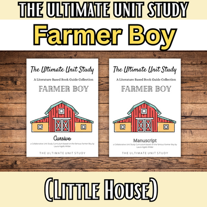 Farmschooling Edition (The Ultimate Unit Study) (Grades PreK-6) Based on Farmer Boy by Laura Ingalls Wilder