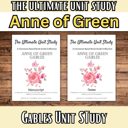The Ultimate Unit Study- Anne Edition- Novel Study based on Anne of Green Gables- K-6th