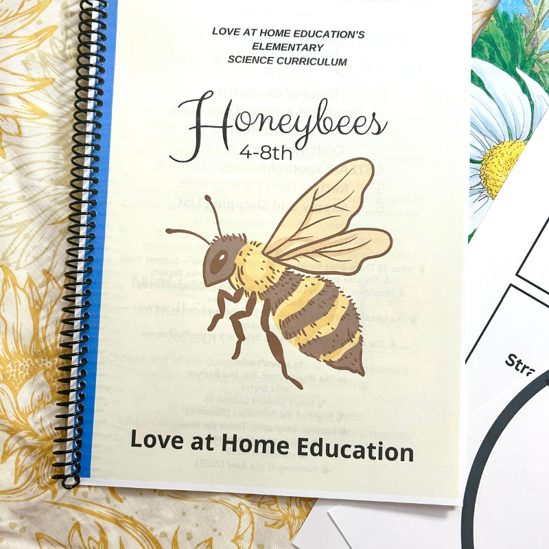 Honeybee Mini Unit Study: 4-8th Grade (Love at Home Education's Science Curriculum)