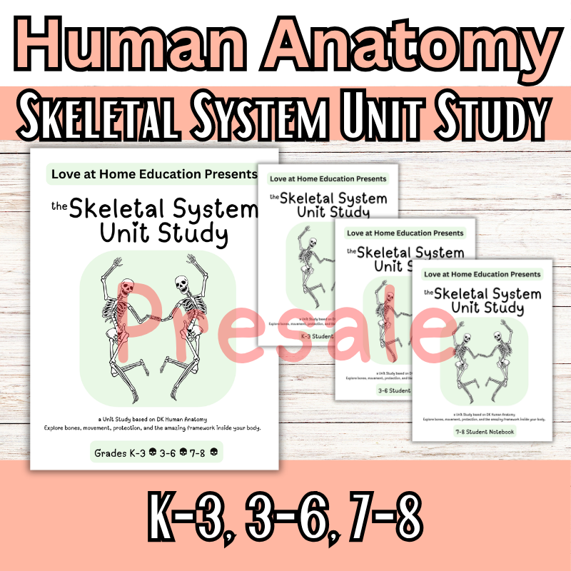 Skeletal System Unit Study (K-8th) DK Human Anatomy