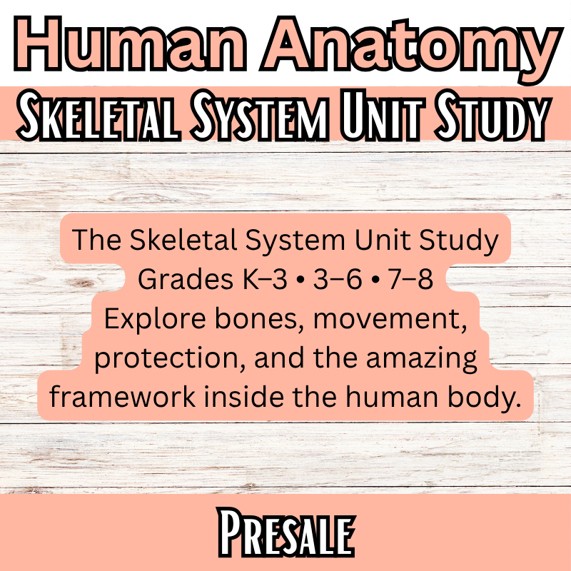 Skeletal System Unit Study (K-8th) DK Human Anatomy