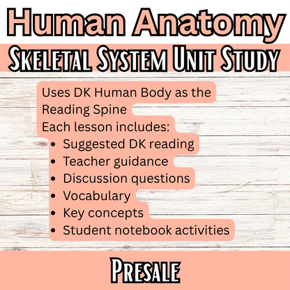 Skeletal System Unit Study (K-8th) DK Human Anatomy