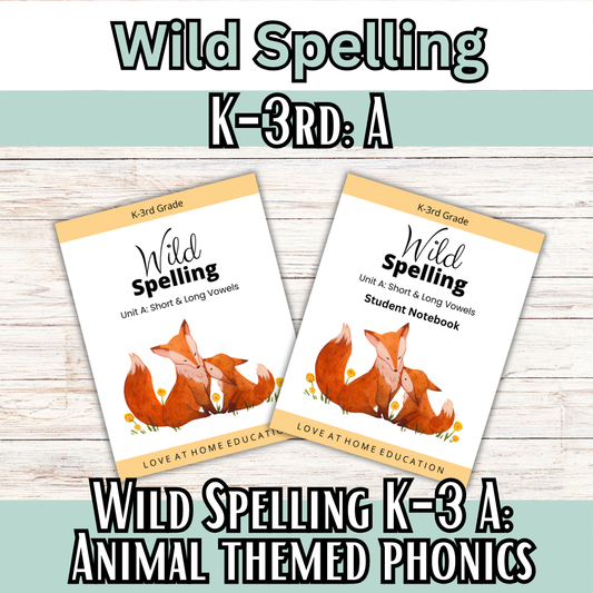 Wild Spelling: K-3 Unit A: Short & Long Vowels