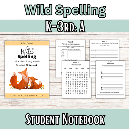 Wild Spelling: K-3 Unit A: Short & Long Vowels