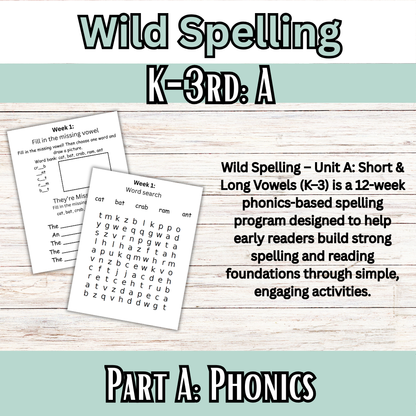 Wild Spelling: K-3 Unit A: Short & Long Vowels