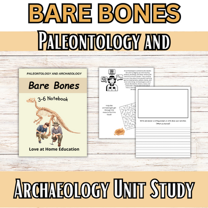 The Paleontology and Archaeology: BARE BONES: Unit Study (K-6th Grade) History