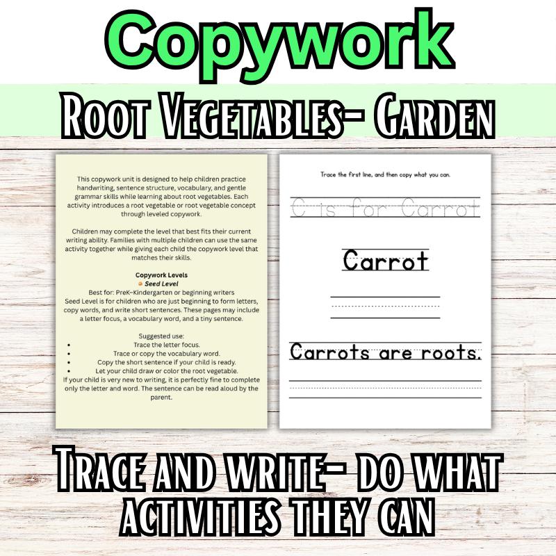 Root Vegetables: Garden Themed Copywork (PreK-8th)