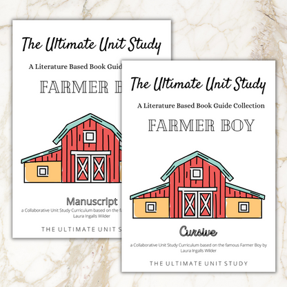Farmschooling Edition (The Ultimate Unit Study) (Grades PreK-6) Based on Farmer Boy by Laura Ingalls Wilder